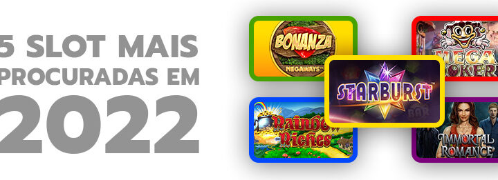 5 Slots de Casino mais procuradas em 2022