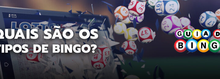 Quais são os tipos de bingo?