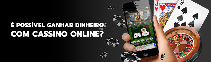 Cassino Online: é possível ganhar dinheiro com ele?